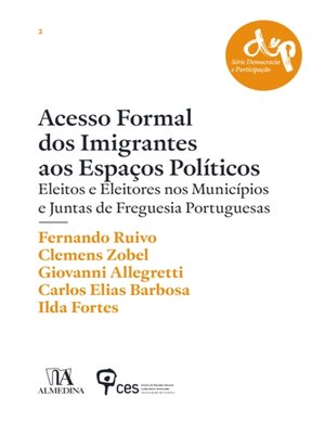 cover image of Acesso Formal dos Imigrantes aos Espaços Políticos--Eleitos e Eleitores nos Municípios e Juntas de